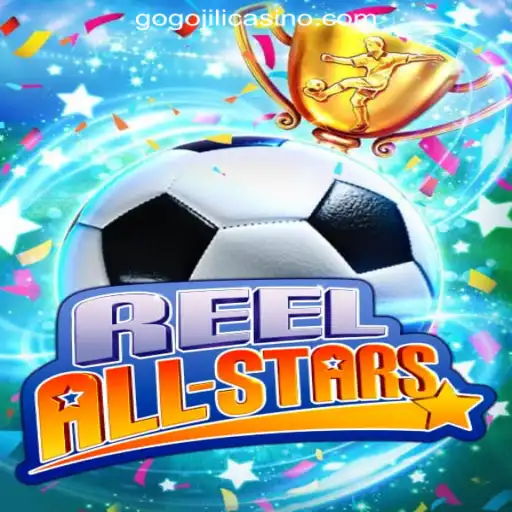 ReelAllStars: The Ultimate Game Experience at GoGoJILI Online Casino Philippines